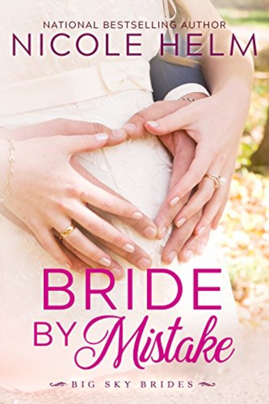 Book cover for "Bride by Mistake" by Nicole Helm