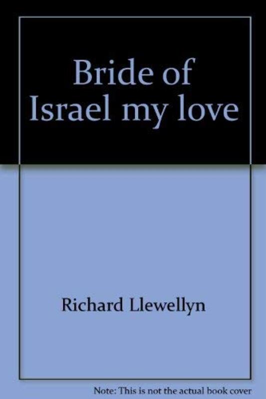 Book cover for "Bride of Israel, My Love" by Richard Llewellyn