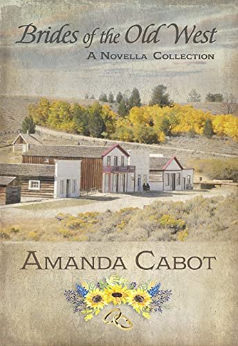 Book cover for "Brides of the Old West" by Amanda Cabot
