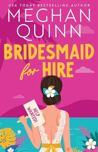 Book cover for "Bridesmaid for Hire" by Meghan Quinn