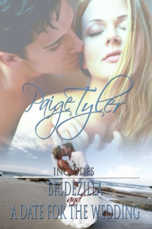 Book cover for "Bridezilla & A Date for the Wedding" by Paige Tyler