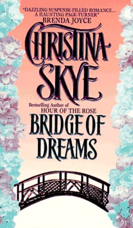 Book cover for "Bridge of Dreams" by Christina Skye