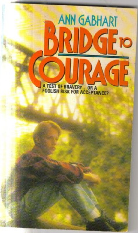 Book cover for "Bridge to Courage" by Ann H Gabhart