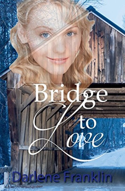Book cover for "Bridge to Love" by Darlene Franklin