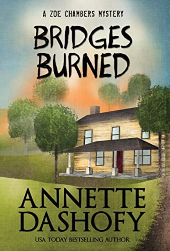 Book cover for "Bridges Burned" by Annette Dashofy