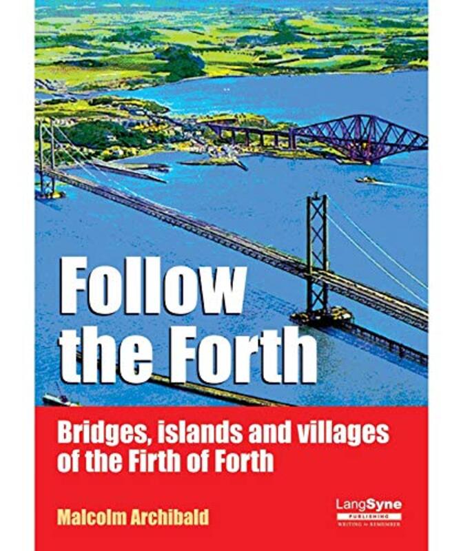 Book cover for "Bridges, Islands and Villages of the Firth of Forth" by Malcolm Archibald