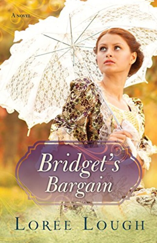 Book cover for "Bridget's Bargain" by Loree Lough