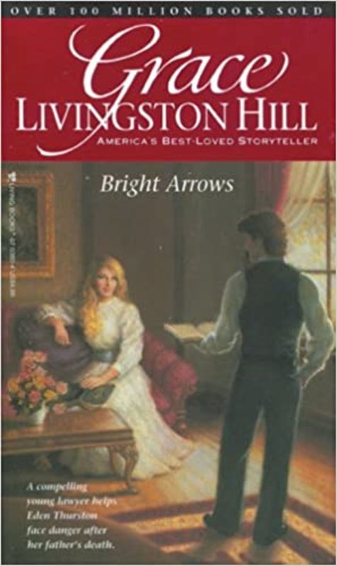 Book cover for "Bright Arrows" by Grace Livingston Hill