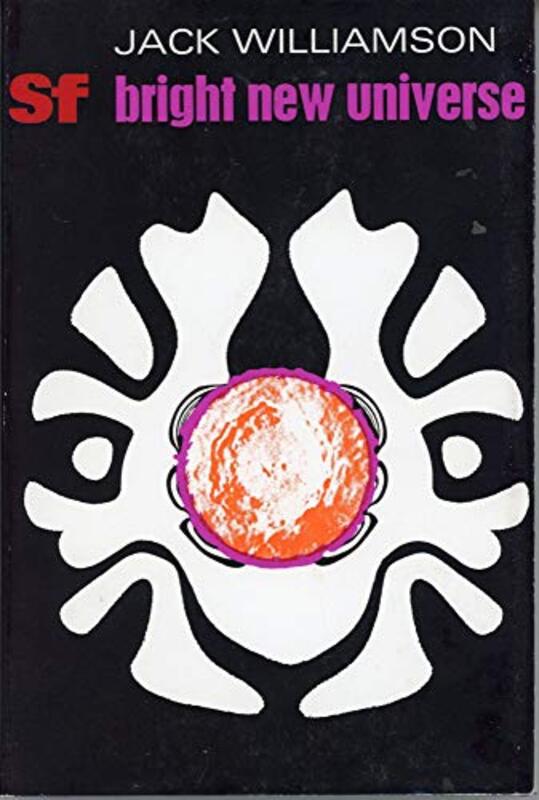 Book cover for "Bright New Universe" by Jack Williamson