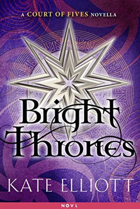 Book cover for "Bright Thrones" by Kate Elliott