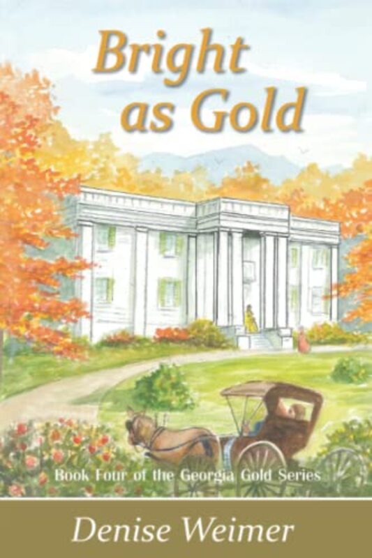 Book cover for "Bright as Gold" by Denise Weimer