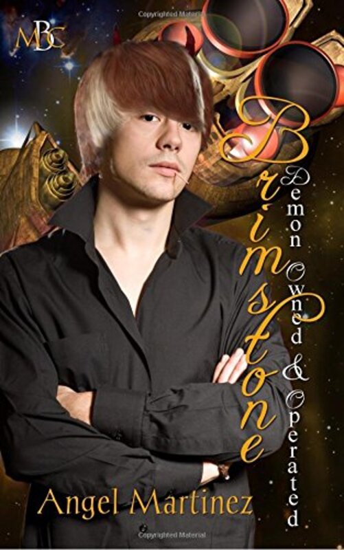 Book cover for "Brimstone: Demon Owned and Operated" by Angel Martinez