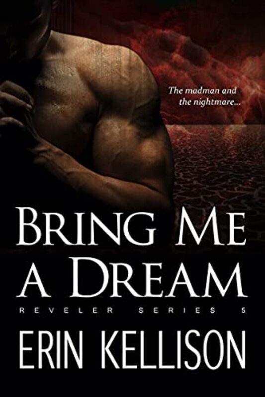 Book cover for "Bring Me A Dream" by Erin Kellison