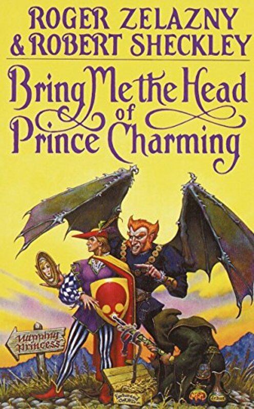 Book cover for "Bring Me the Head of Prince Charming" by Roger Zelazny