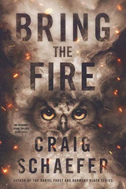 Book cover for "Bring the Fire" by Craig Schaefer