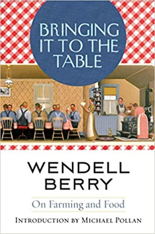 Book cover for "Bringing It to the Table" by Wendell Berry