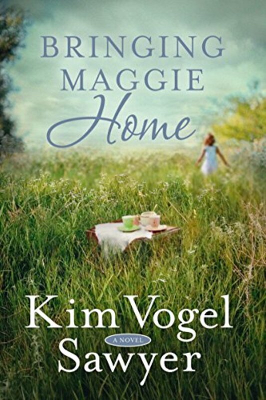 Book cover for "Bringing Maggie Home" by Kim Vogel Sawyer