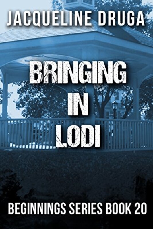 Book cover for "Bringing in Lodi" by Jacqueline Druga