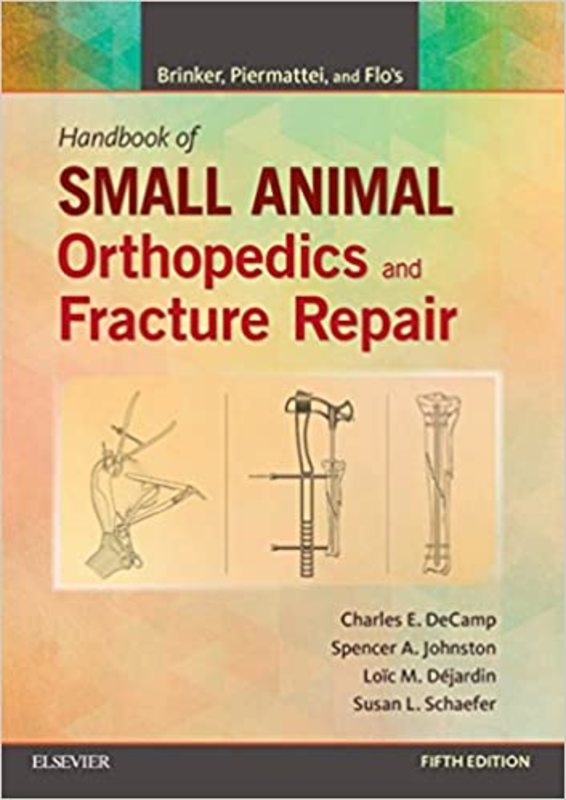 Book cover for "Brinker, Piermattei and Flo's Handbook of Small Animal Orthopedics and Fracture Repair" by Charles E. DeCamp