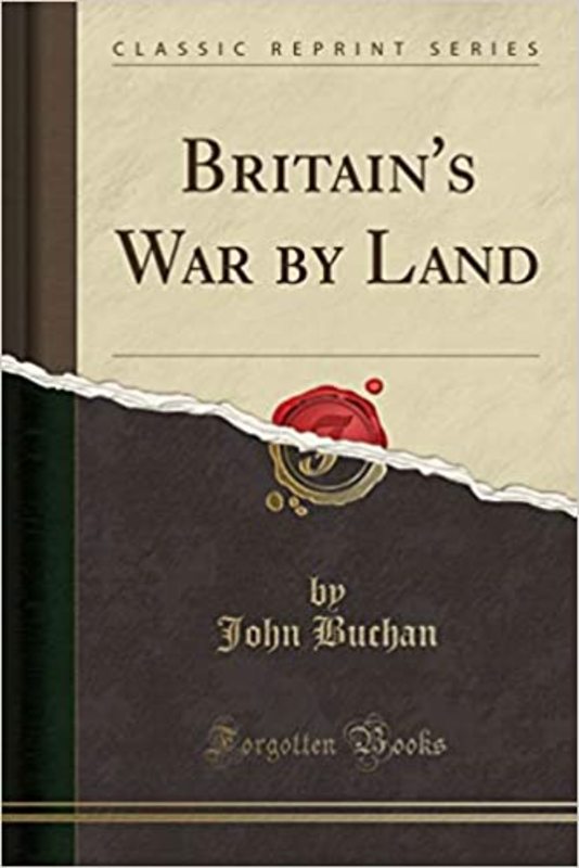 Book cover for "Britain's War by Land" by John Buchan