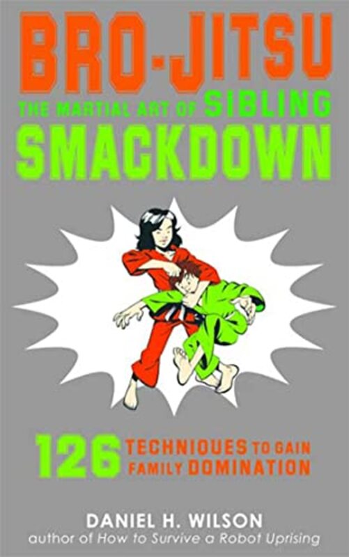 Book cover for "Bro-Jitsu" by Daniel H Wilson