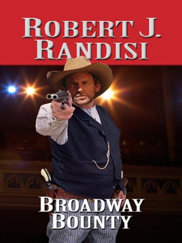 Book cover for "Broadway Bounty" by Robert J Randisi
