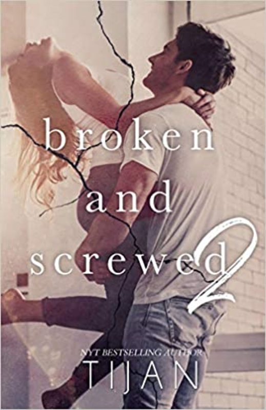 Book cover for "Broken & Screwed 2" by Tijan