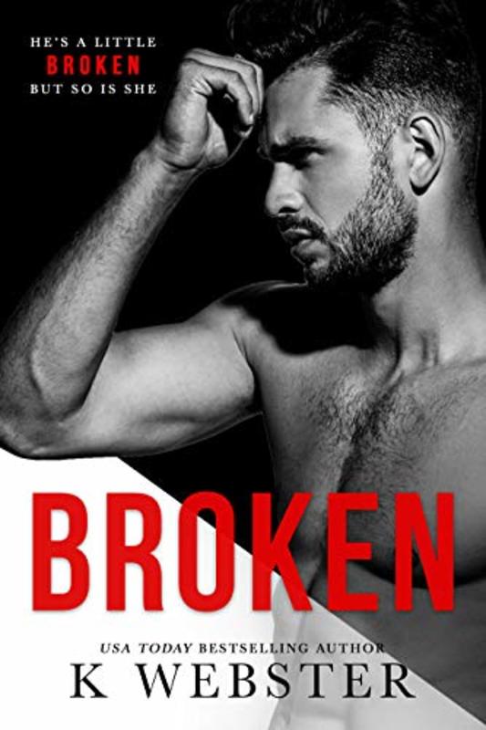 Book cover for "Broken" by K. Webster