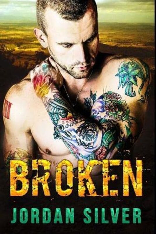Book cover for "Broken" by Jordan Silver