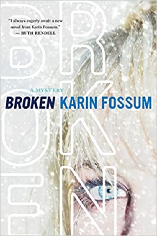 Book cover for "Broken" by Karin Fossum