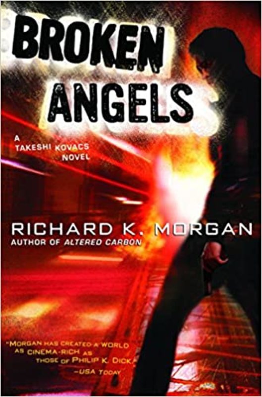 Book cover for "Broken Angels" by Richard K Morgan