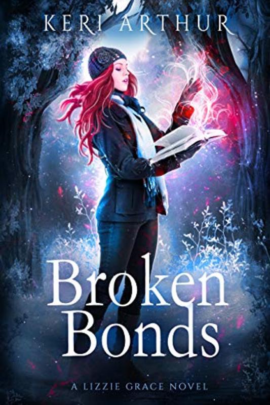 Book cover for "Broken Bonds" by Keri Arthur