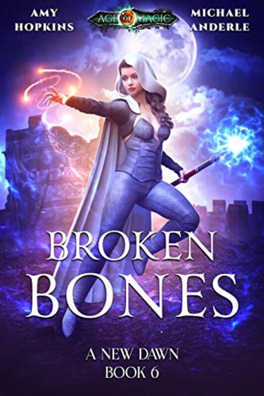 Book cover for "Broken Bones" by Michael Anderle