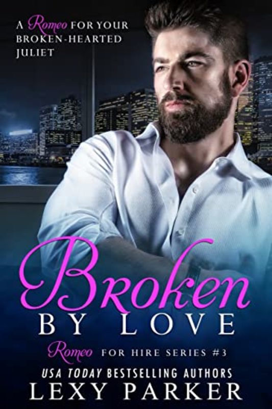 Book cover for "Broken By Love #3" by Lexy Timms