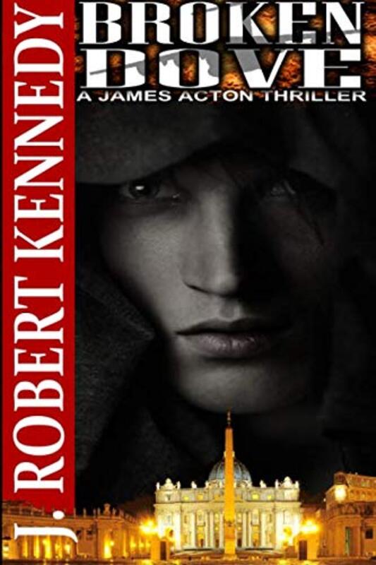 Book cover for "Broken Dove" by J Robert Kennedy