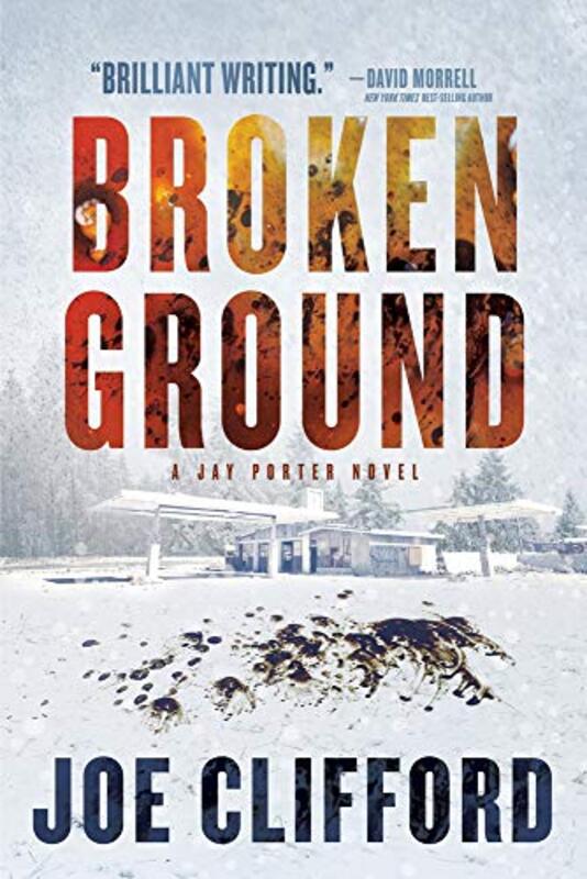 Book cover for "Broken Ground" by Joe Clifford