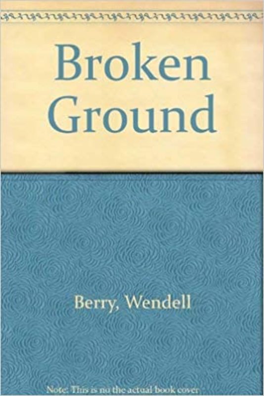 Book cover for "Broken Ground" by Wendell Berry