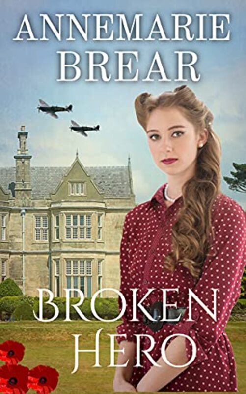 Book cover for "Broken Hero" by AnneMarie Brear