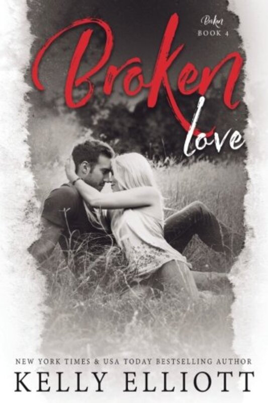 Book cover for "Broken Love" by Kelly Elliot