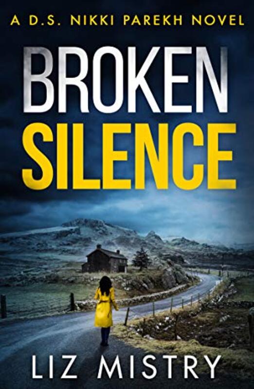 Book cover for "Broken Silence" by Liz Mistry