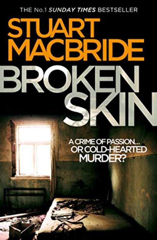 Book cover for "Broken Skin" by Stuart MacBride