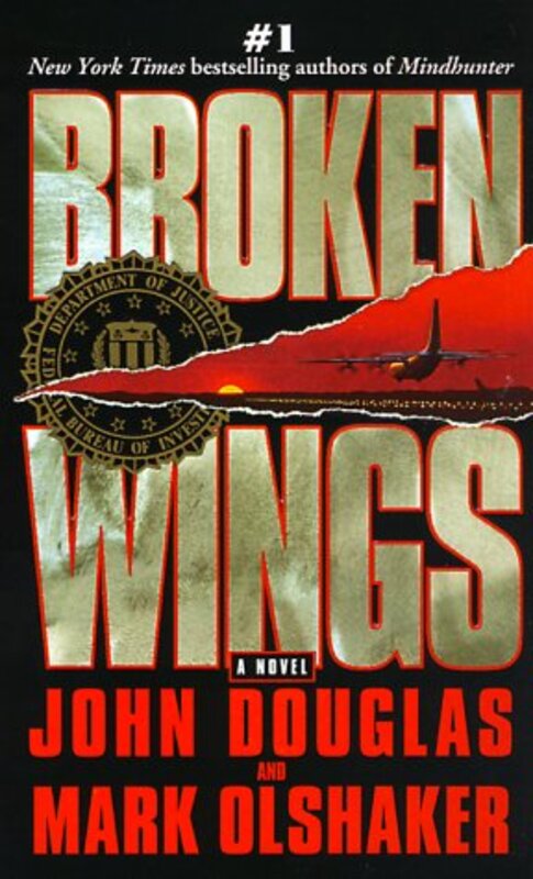 Book cover for "Broken Wings" by John E Douglas