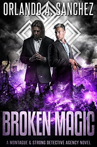 Book cover for "Broken Magic" by Orlando A Sanchez