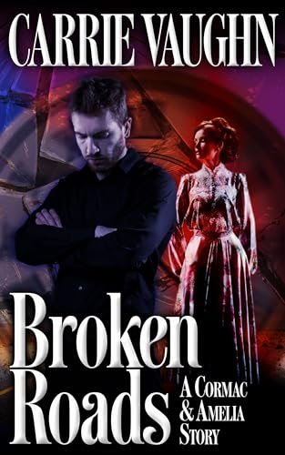 Book cover for "Broken Roads" by Carrie Vaughn