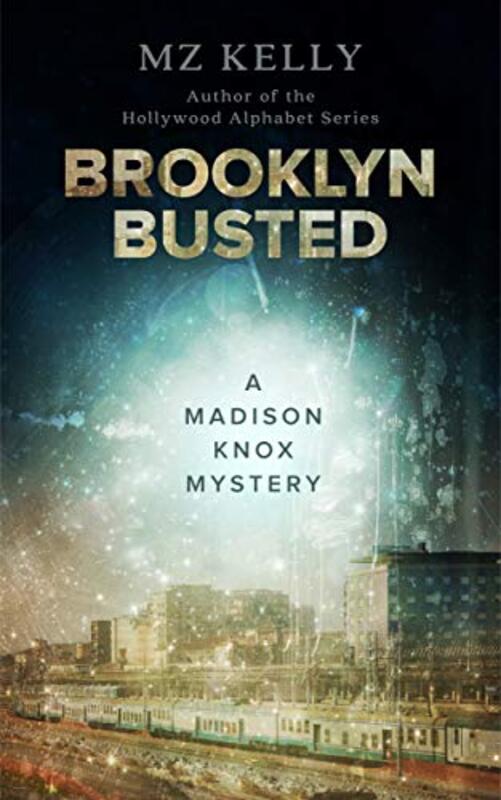 Book cover for "Brooklyn Busted" by MZ Kelly