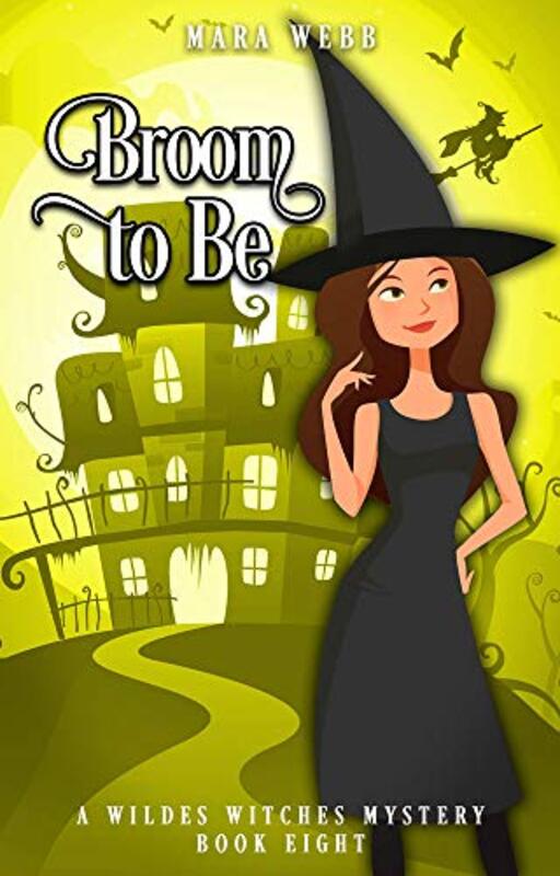 Book cover for "Broom to Be" by Mara Webb