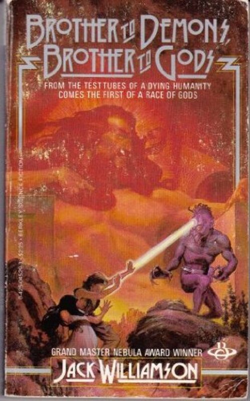 Book cover for "Brother to Demons, Brother to Gods" by Jack Williamson