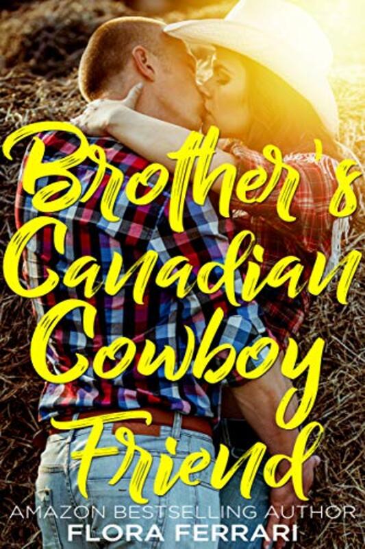 Book cover for "Brother's Canadian Cowboy Friend" by Flora Ferrari