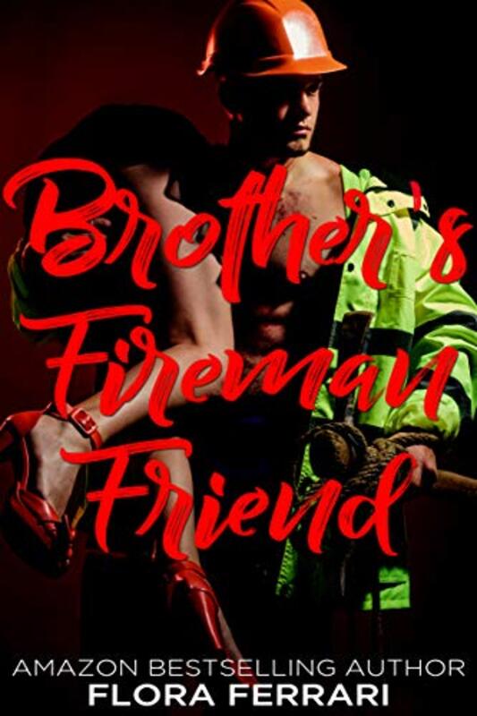 Book cover for "Brother's Fireman Friend" by Flora Ferrari