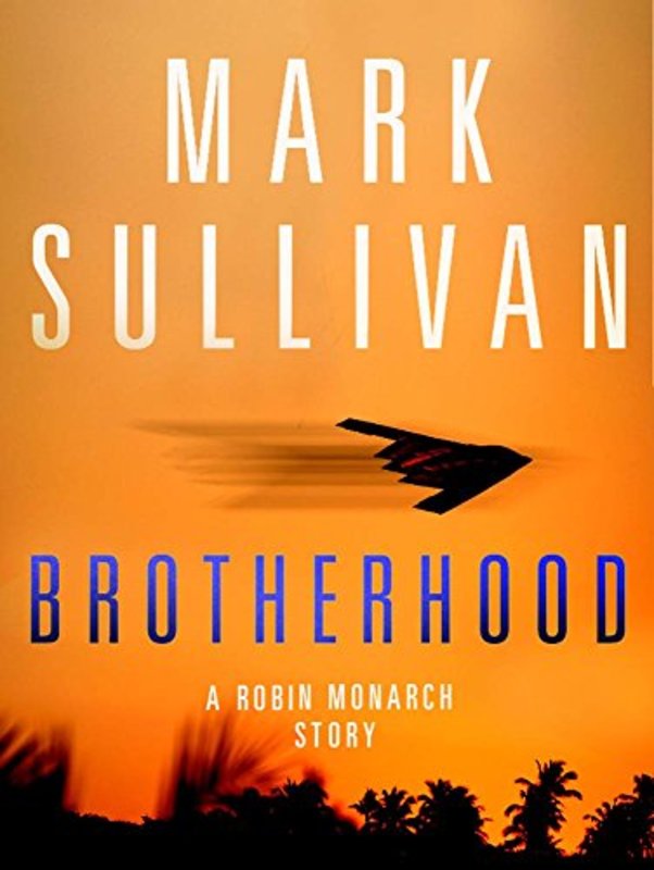 Book cover for "Brotherhood" by Mark T Sullivan